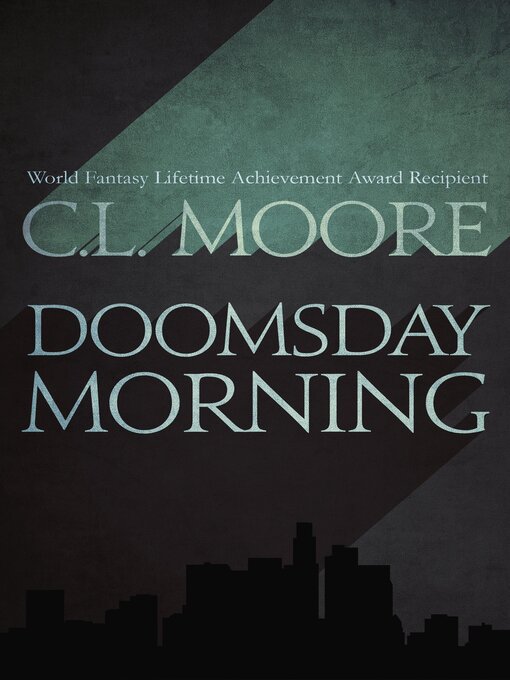 Title details for Doomsday Morning by C. L. Moore - Available